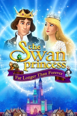 watch free The Swan Princess: Far Longer Than Forever hd online