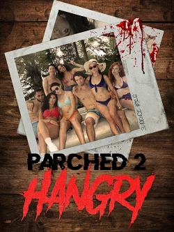 watch free Parched 2: Hangry hd online