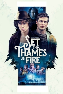 watch free Set the Thames on Fire hd online