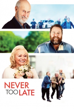 watch free Never Too Late hd online