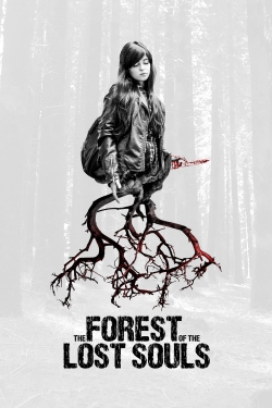 watch free The Forest of the Lost Souls hd online