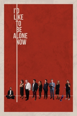 watch free I'd Like to Be Alone Now hd online