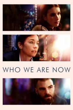 watch free Who We Are Now hd online