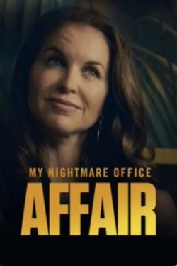 watch free My Nightmare Office Affair hd online