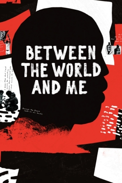 watch free Between the World and Me hd online