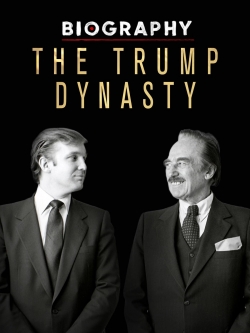 watch free Biography: The Trump Dynasty hd online