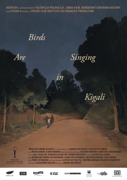 watch free Birds Are Singing in Kigali hd online