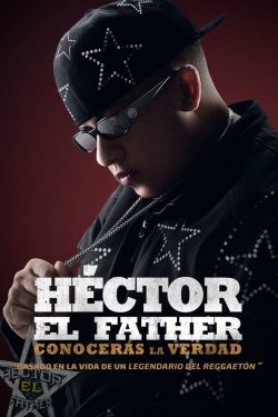 watch free Héctor El Father: Conocerás la verdad hd online