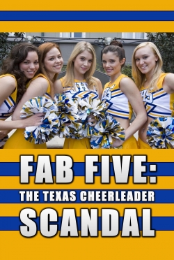 watch free Fab Five: The Texas Cheerleader Scandal hd online
