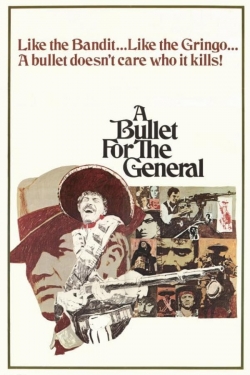 watch free A Bullet for the General hd online