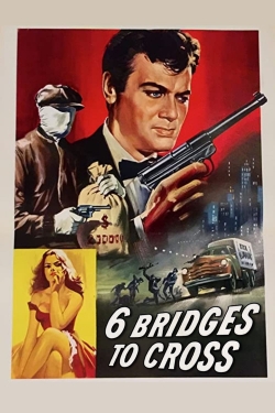 watch free Six Bridges to Cross hd online