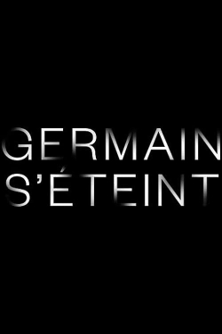 watch free Germain s'éteint hd online