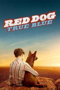 watch free Red Dog: True Blue hd online