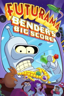 watch free Futurama: Bender's Big Score hd online
