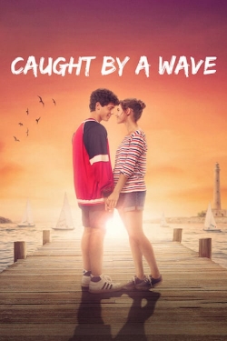 watch free Caught by a Wave hd online