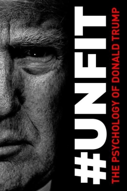 watch free #UNFIT: The Psychology of Donald Trump hd online