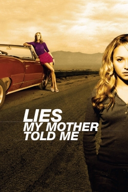 watch free Lies My Mother Told Me hd online