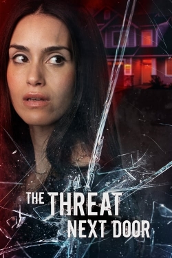 watch free The Threat Next Door hd online