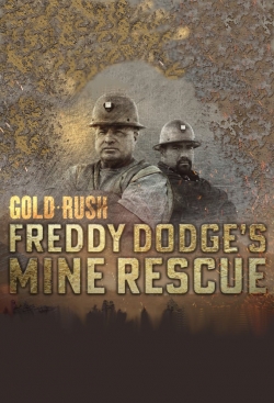 watch free Gold Rush: Freddy Dodge's Mine Rescue hd online