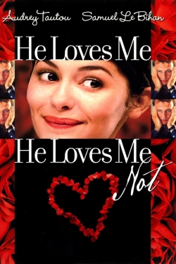 watch free He Loves Me… He Loves Me Not hd online