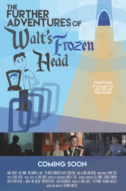 watch free The Further Adventures of Walt's Frozen Head hd online