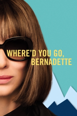 watch free Where'd You Go, Bernadette hd online