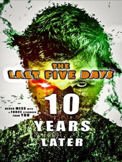 watch free The Last Five Days: 10 Years Later hd online