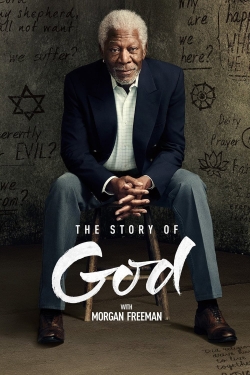 watch free The Story of God with Morgan Freeman hd online