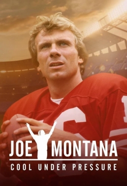 watch free Joe Montana: Cool Under Pressure hd online