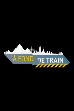 watch free À fond de train hd online