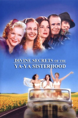 watch free Divine Secrets of the Ya-Ya Sisterhood hd online