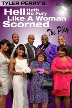 watch free Tyler Perry's Hell Hath No Fury Like a Woman Scorned - The Play hd online