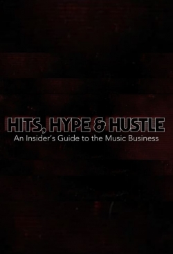 watch free Hits, Hype & Hustle: An Insider's Guide to the Music Business hd online