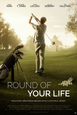 watch free Round of Your Life hd online
