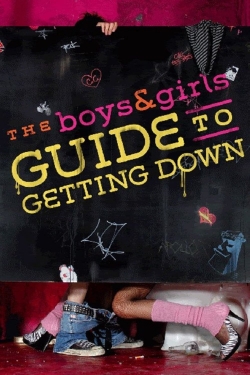 watch free The Boys & Girls Guide to Getting Down hd online
