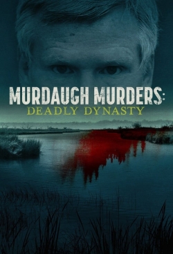 watch free Murdaugh Murders: Deadly Dynasty hd online