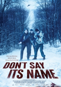 watch free Don't Say Its Name hd online