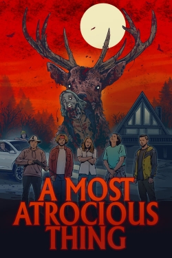 watch free A Most Atrocious Thing hd online