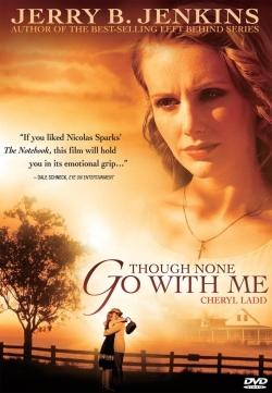 watch free Though None Go With Me hd online