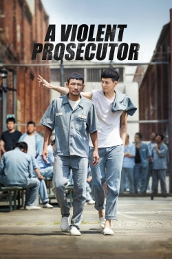 watch free A Violent Prosecutor hd online