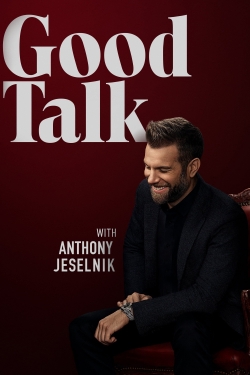 watch free Good Talk With Anthony Jeselnik hd online