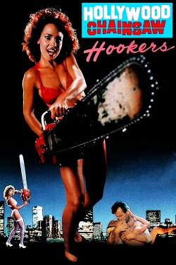 watch free Hollywood Chainsaw Hookers hd online