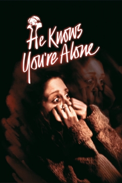 watch free He Knows You're Alone hd online