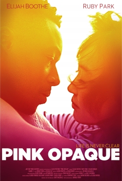 watch free Pink Opaque hd online