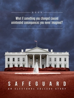 watch free Safeguard: An Electoral College Story hd online