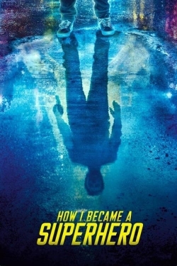 watch free How I Became a Superhero hd online