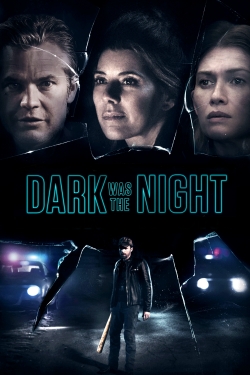 watch free Dark Was the Night hd online