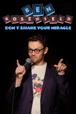 watch free Ben Rosenfeld: Don't Shake Your Miracle hd online