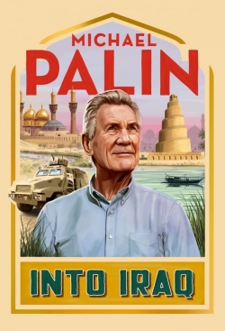 watch free Michael Palin: Into Iraq hd online
