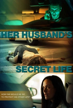 watch free Her Husband's Secret Life hd online